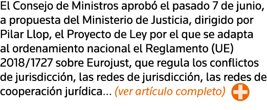 El Consejo de Ministros aprobó el pasado 7 de junio, a propuesta del Ministerio de Justicia, dirigido por Pilar Llop,   