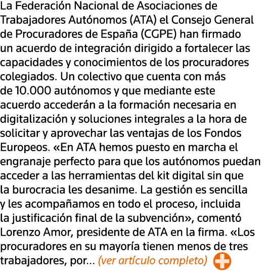 La Federación Nacional de Asociaciones de Trabajadores Autónomos (ATA) el Consejo General de Procuradores de España (   