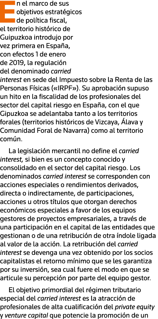 En el marco de sus objetivos estratégicos de política fiscal, el territorio histórico de Guipuzkoa introdujo por vez    