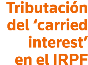 Tributación del  carried interest  en el IRPF