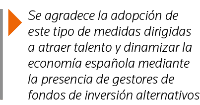  Se agradece la adopción de este tipo de medidas dirigidas a atraer talento y dinamizar la economía española mediante   