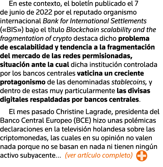 En este contexto, el boletín publicado el 7 de junio de 2022 por el reputado organismo internacional Bank for Interna   