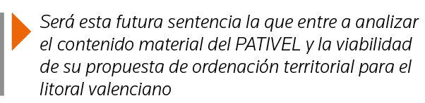  Será esta futura sentencia la que entre a analizar el contenido material del PATIVEL y la viabilidad de su propuesta   