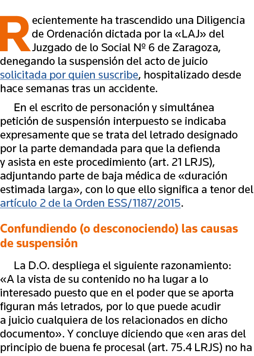 Recientemente ha trascendido una Diligencia de Ordenación dictada por la  LAJ  del Juzgado de lo Social N  6 de Zarag   