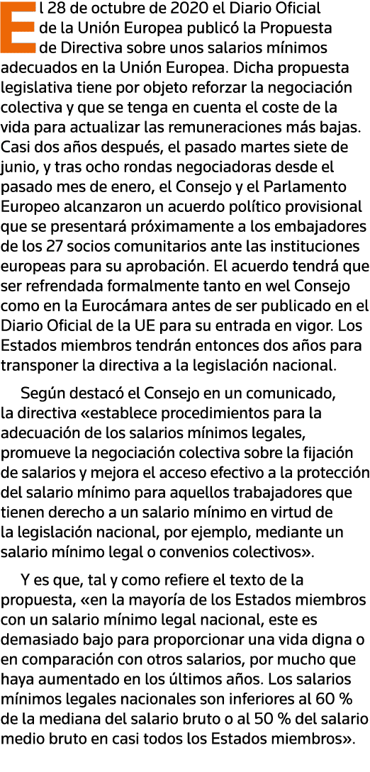 El 28 de octubre de 2020 el Diario Oficial de la Unión Europea publicó la Propuesta de Directiva sobre unos salarios    