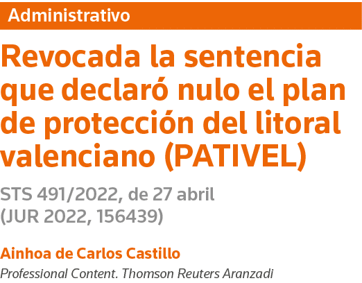 Administrativo Revocada la sentencia que declaró nulo el plan de protección del litoral valenciano (PATIVEL) STS 491    
