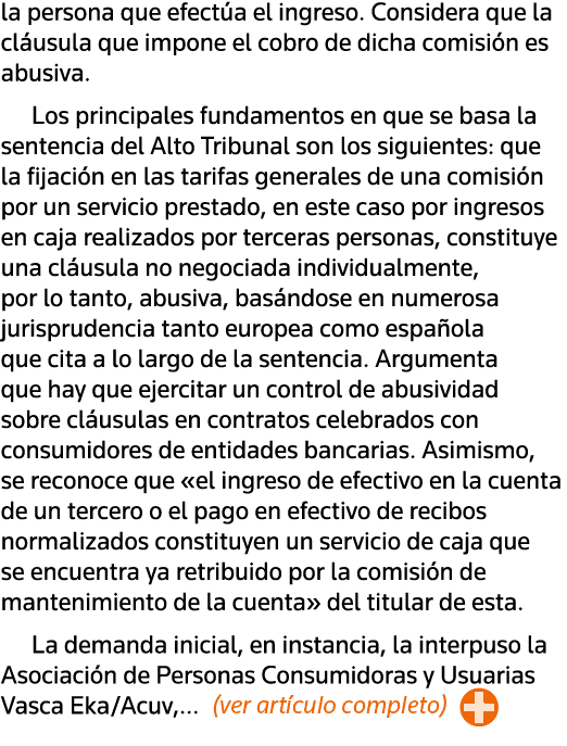 la persona que efectúa el ingreso  Considera que la cláusula que impone el cobro de dicha comisión es abusiva  Los pr   