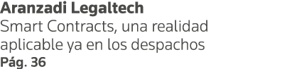 Aranzadi Legaltech Smart Contracts, una realidad aplicable ya en los despachos Pág  36