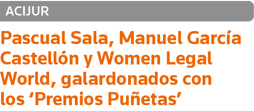 ACIJUR Pascual Sala, Manuel García Castellón y Women Legal World, galardonados con los  Premios Puñetas 