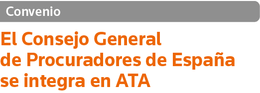 Convenio El Consejo General de Procuradores de España se integra en ATA