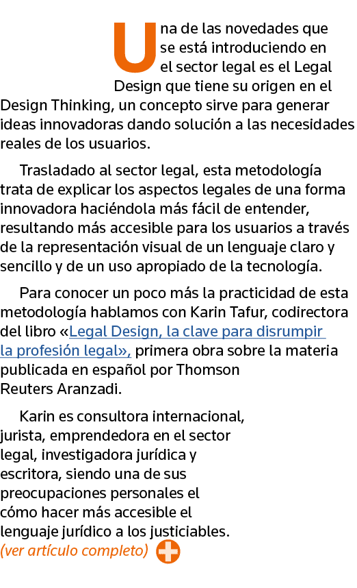 Una de las novedades que se está introduciendo en el sector legal es el Legal Design que tiene su origen en el Design   