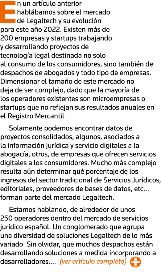 En un artículo anterior hablábamos sobre el mercado de Legaltech y su evolución para este año 2022  Existen más de 20   