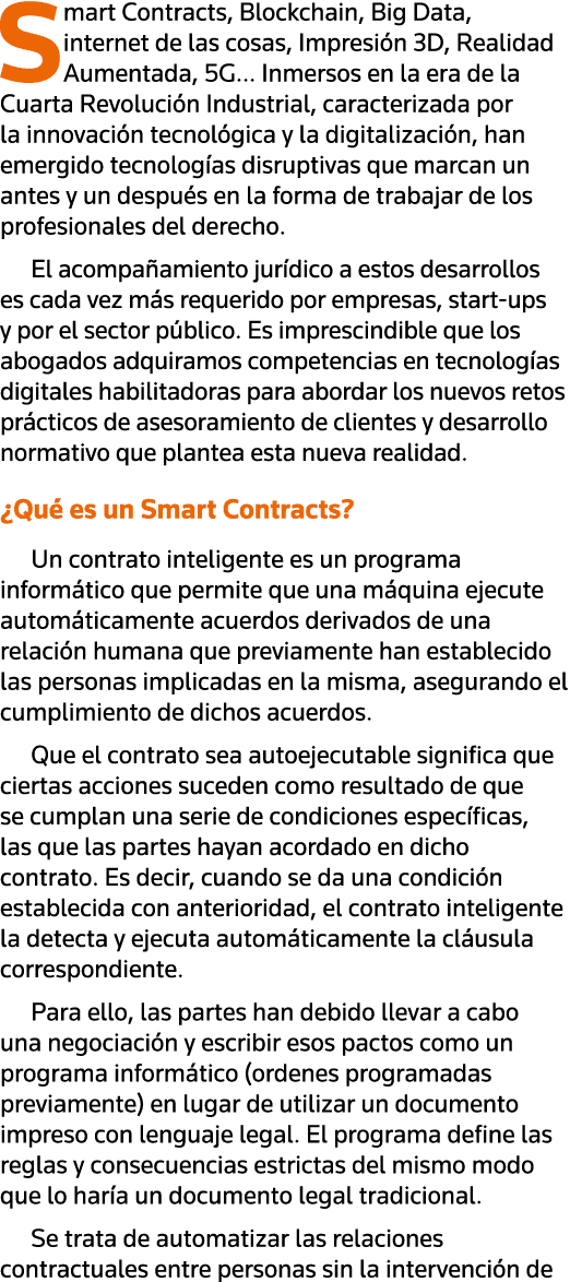 Smart Contracts, Blockchain, Big Data, internet de las cosas, Impresión 3D, Realidad Aumentada, 5G  Inmersos en la er   