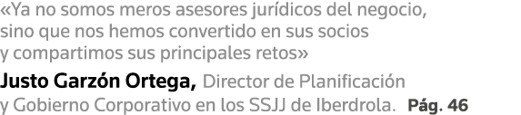  Ya no somos meros asesores jurídicos del negocio, sino que nos hemos convertido en sus socios y compartimos sus prin   