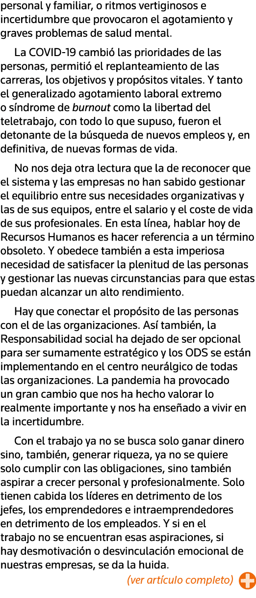 personal y familiar, o ritmos vertiginosos e incertidumbre que provocaron el agotamiento y graves problemas de salud    