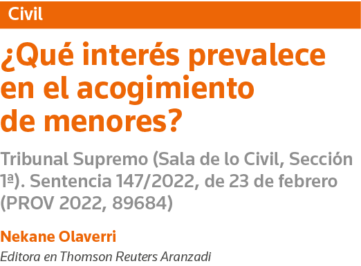 Civil  Qué interés prevalece en el acogimiento de menores  Tribunal Supremo (Sala de lo Civil, Sección 1 )  Sentencia   