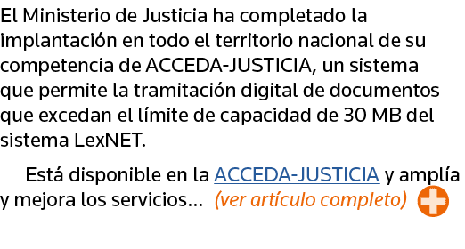 El Ministerio de Justicia ha completado la implantación en todo el territorio nacional de su competencia de ACCEDA-JU   
