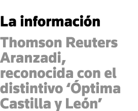 La información Thomson Reuters Aranzadi, reconocida con el distintivo  Óptima Castilla y León 
