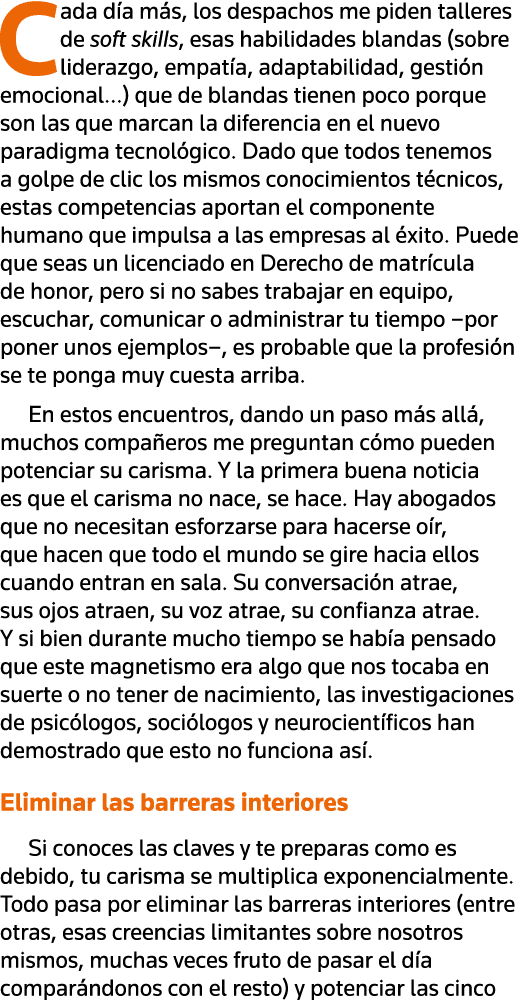 Cada día más, los despachos me piden talleres de soft skills, esas habilidades blandas (sobre liderazgo, empatía, ada   