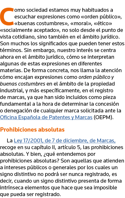 Como sociedad estamos muy habituados a escuchar expresiones como  orden público ,  buenas costumbres ,  moral ,  étic   