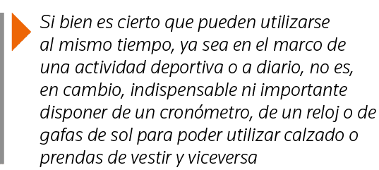  Si bien es cierto que pueden utilizarse al mismo tiempo, ya sea en el marco de una actividad deportiva o a diario, n   