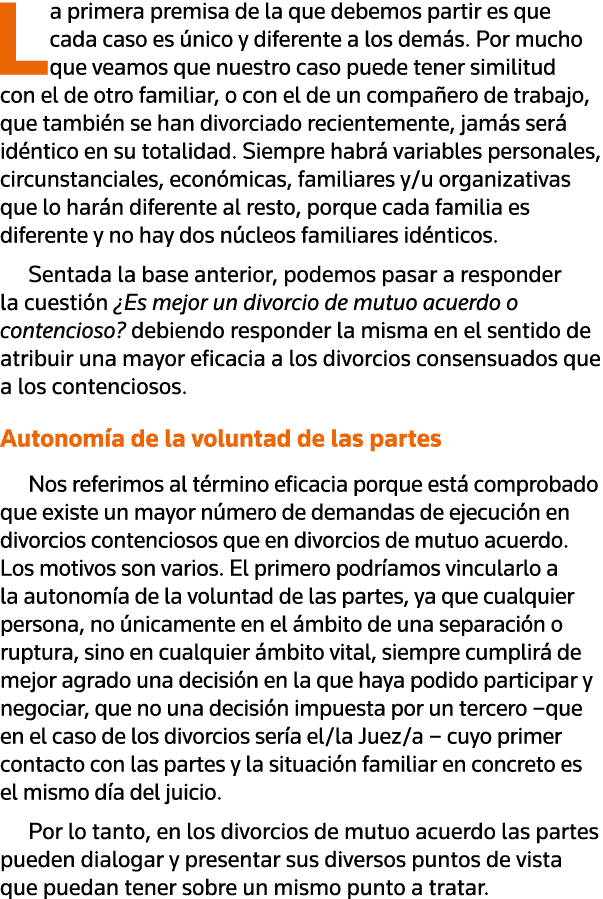 La primera premisa de la que debemos partir es que cada caso es único y diferente a los demás  Por mucho que veamos q   