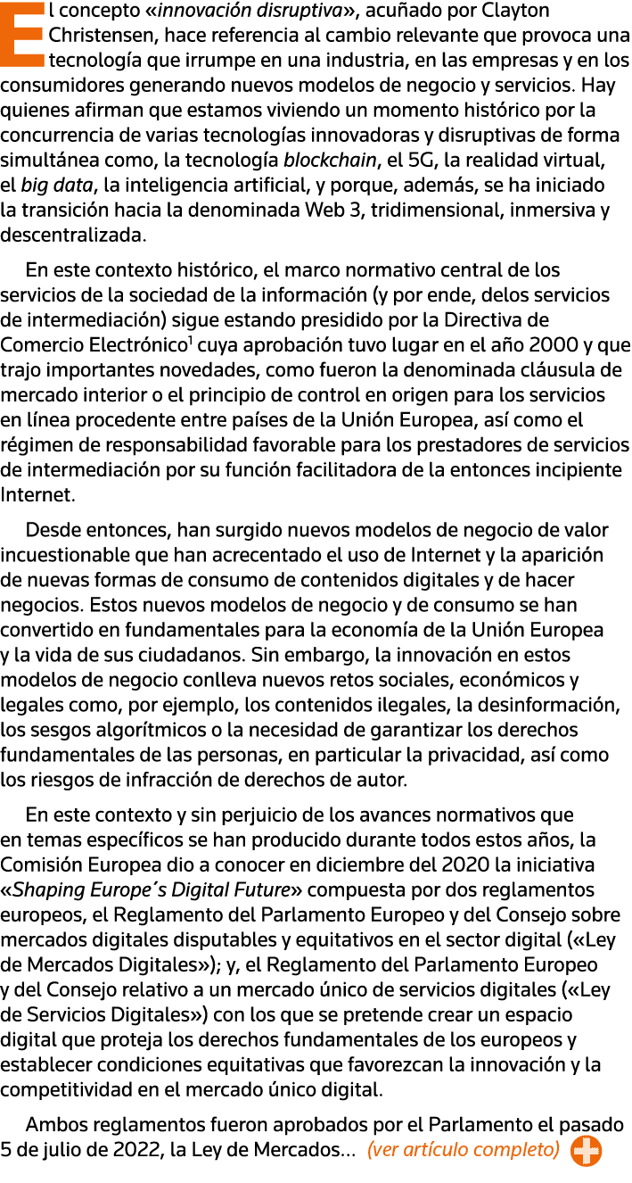 El concepto  innovación disruptiva , acuñado por Clayton Christensen, hace referencia al cambio relevante que provoca   