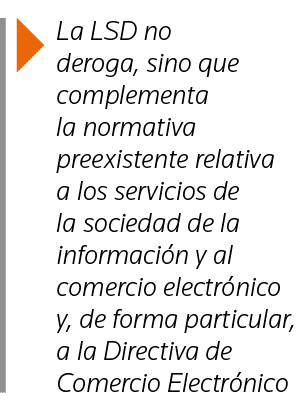  La LSD no deroga, sino que complementa la normativa preexistente relativa a los servicios de la sociedad de la infor   