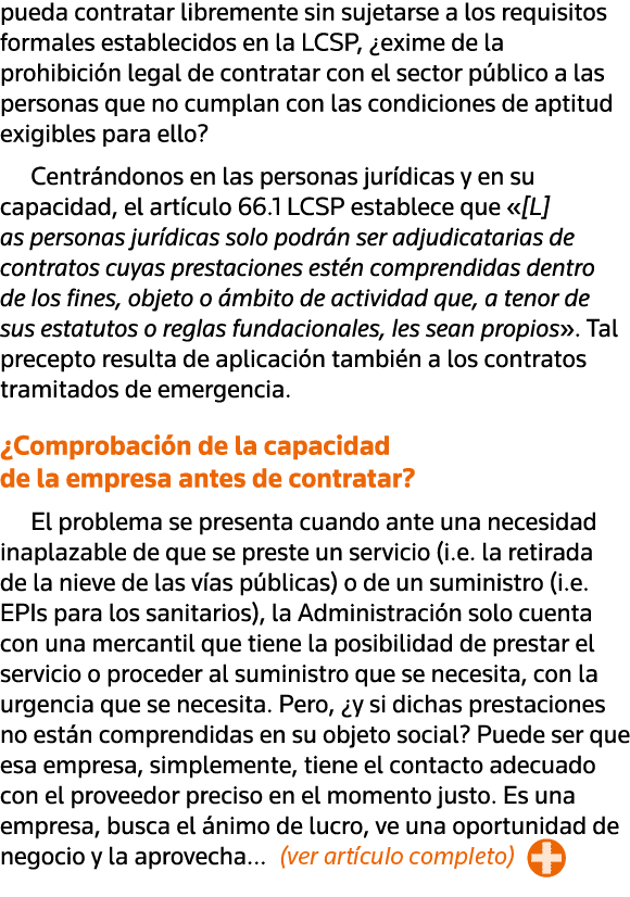 pueda contratar libremente sin sujetarse a los requisitos formales establecidos en la LCSP,  exime de la prohibición    