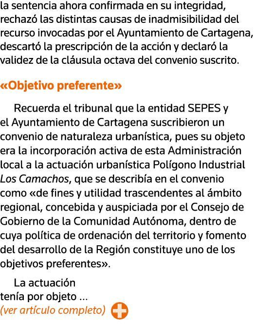 la sentencia ahora confirmada en su integridad, rechazó las distintas causas de inadmisibilidad del recurso invocadas   