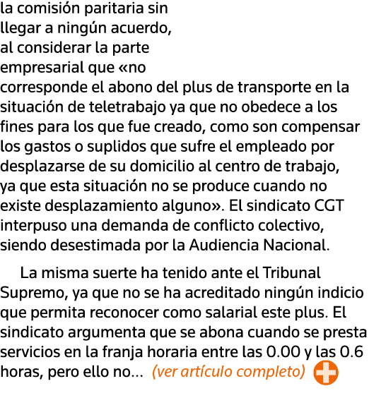 la comisión paritaria sin llegar a ningún acuerdo, al considerar la parte empresarial que  no corresponde el abono de   