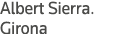 Albert Sierra  Girona