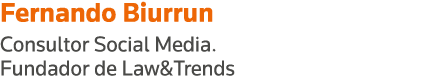 Fernando Biurrun Consultor Social Media  Fundador de Law&Trends