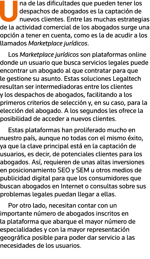 Una de las dificultades que pueden tener los despachos de abogados es la captación de nuevos clientes  Entre las much   