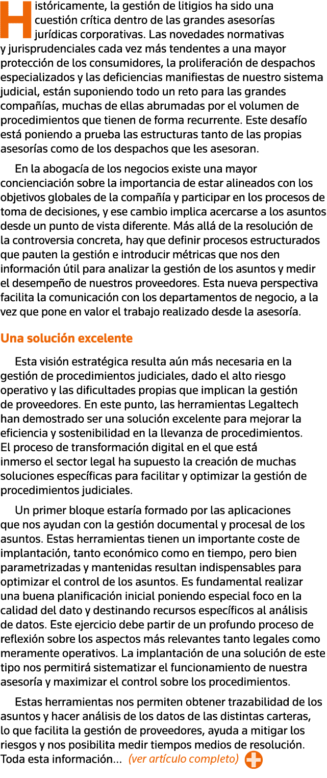 Históricamente, la gestión de litigios ha sido una cuestión crítica dentro de las grandes asesorías jurídicas corpora   