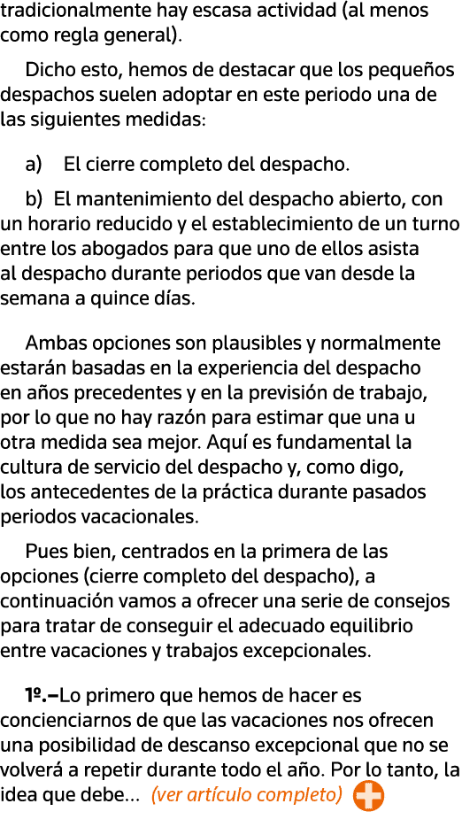 tradicionalmente hay escasa actividad (al menos como regla general)  Dicho esto, hemos de destacar que los pequeños d   