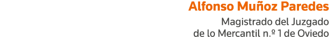 Alfonso Muñoz Paredes Magistrado del Juzgado de lo Mercantil n   1 de Oviedo