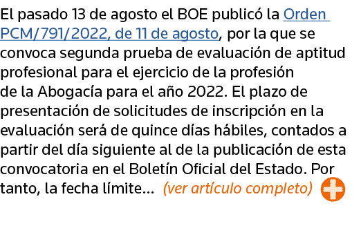El pasado 13 de agosto el BOE publicó la Orden PCM 791 2022, de 11 de agosto, por la que se convoca segunda prueba de   