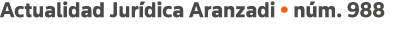 Actualidad Jurídica Aranzadi   núm  988