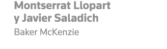 Montserrat Llopart y Javier Saladich Baker McKenzie