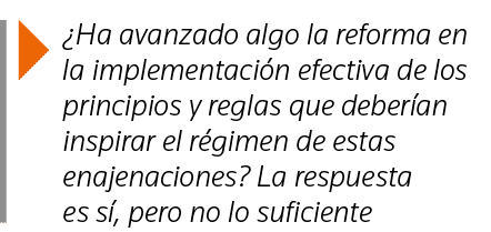   Ha avanzado algo la reforma en la implementación efectiva de los principios y reglas que deberían inspirar el régim   
