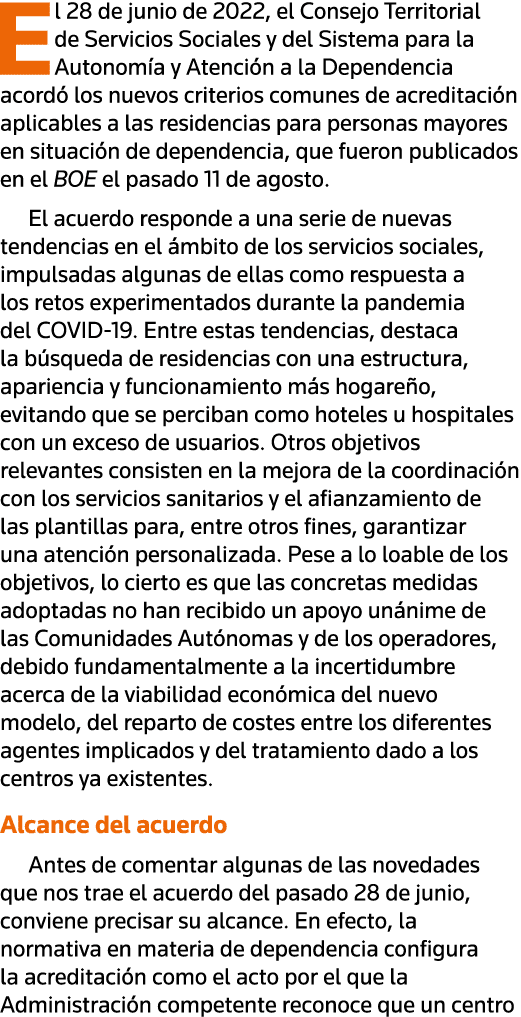 El 28 de junio de 2022, el Consejo Territorial de Servicios Sociales y del Sistema para la Autonomía y Atención a la    