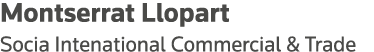 Montserrat Llopart Socia Intenational Commercial & Trade