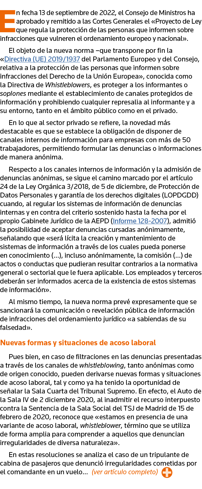 En fecha 13 de septiembre de 2022, el Consejo de Ministros ha aprobado y remitido a las Cortes Generales el  Proyecto   