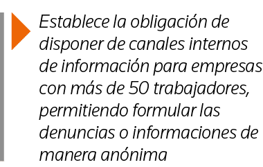  Establece la obligación de disponer de canales internos de información para empresas con más de 50 trabajadores, per   