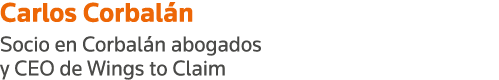 Carlos Corbalán Socio en Corbalán abogados y CEO de Wings to Claim