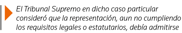  El Tribunal Supremo en dicho caso particular consideró que la representación, aun no cumpliendo los requisitos legal   