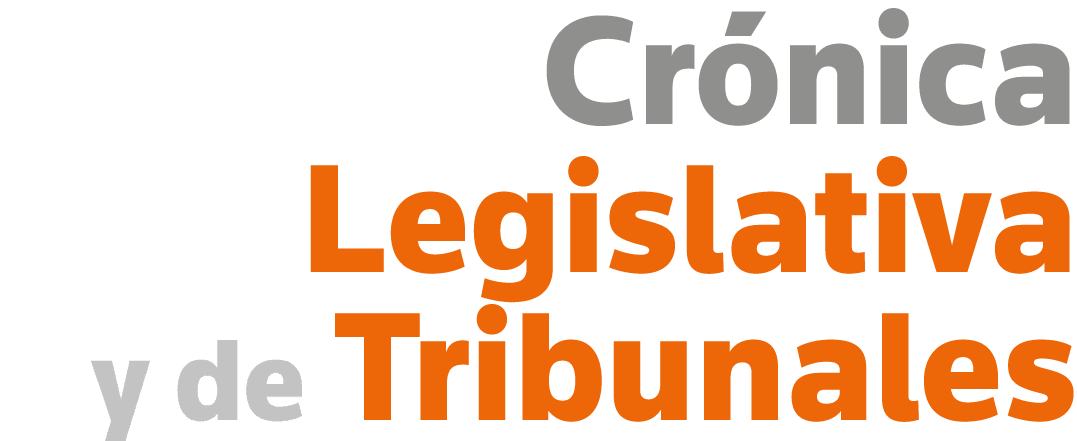 Crónica Legislativa y de Tribunales