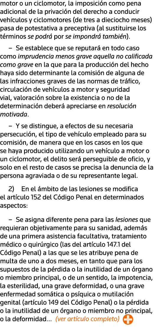motor o un ciclomotor, la imposición como pena adicional de la privación del derecho a conducir vehículos y ciclomoto   