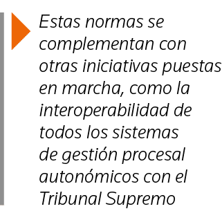  Estas normas se complementan con otras iniciativas puestas en marcha, como la interoperabilidad de todos los sistema   